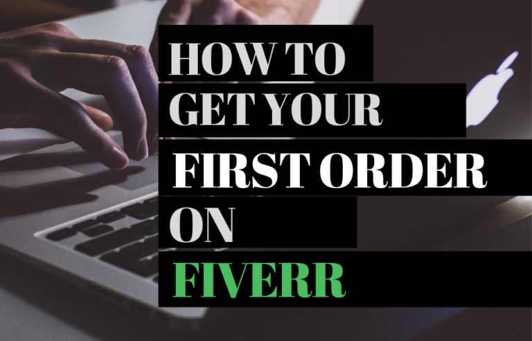 How to get your first order on Fiverr as a beginner?