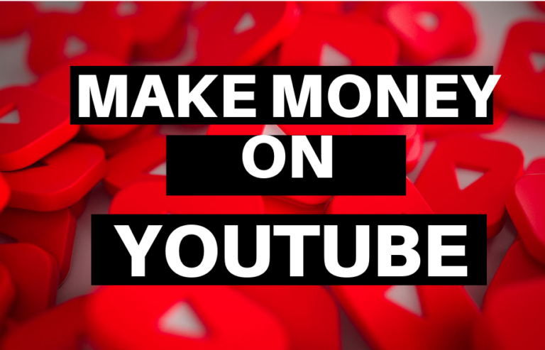 How to Make Money on YouTube – 4 Things to Get Started