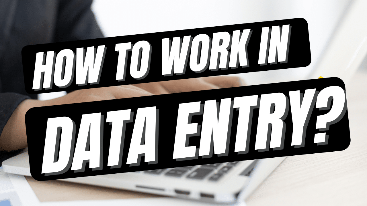 How to work in data entry with example