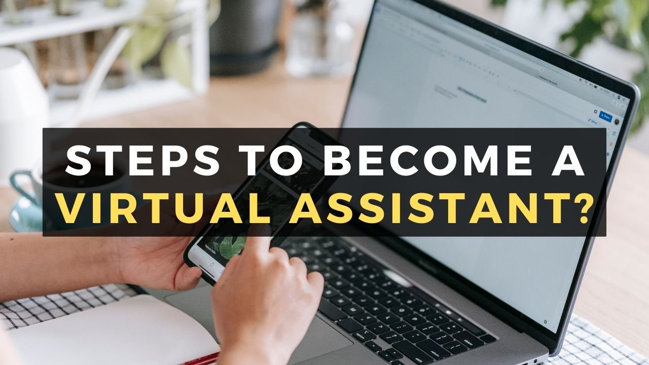 Steps to Become a Virtual Assistant