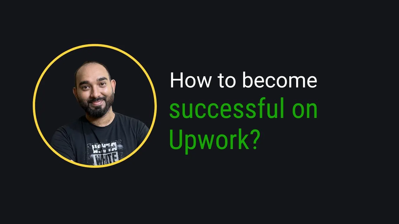how to become successful on Upwork a freelancer?